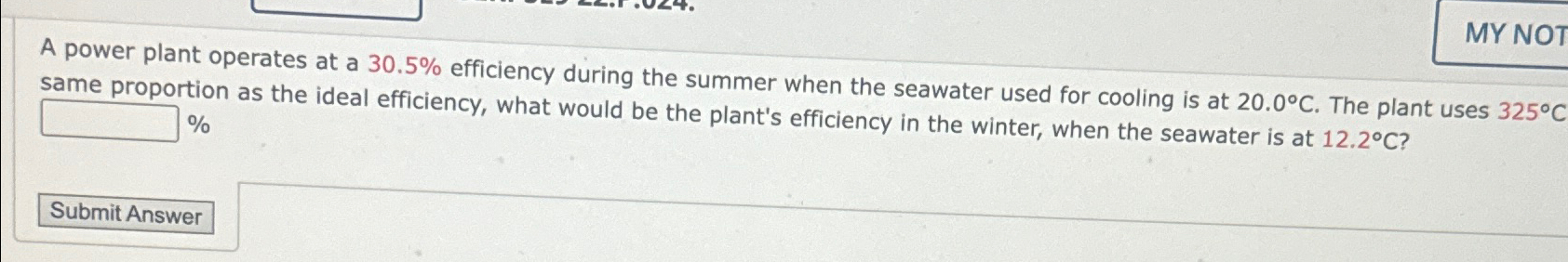  A power plant operates at a 30.5% efficiency during the summer