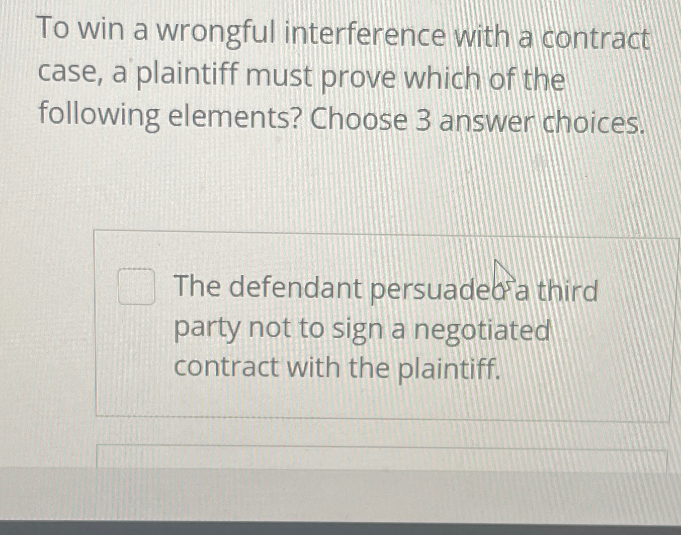  To win a wrongful interference with a contract case, a plaintiff