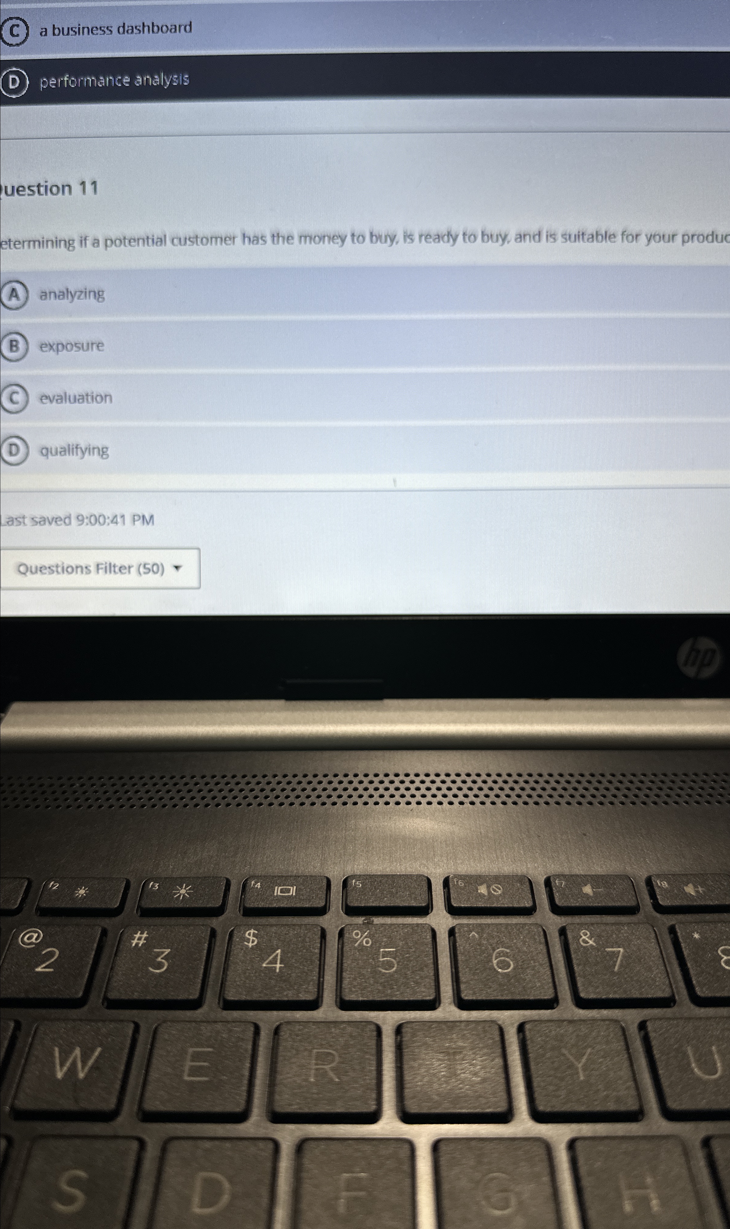  (C) a business dashboard (D) performance analysis uestion 11 etermining if