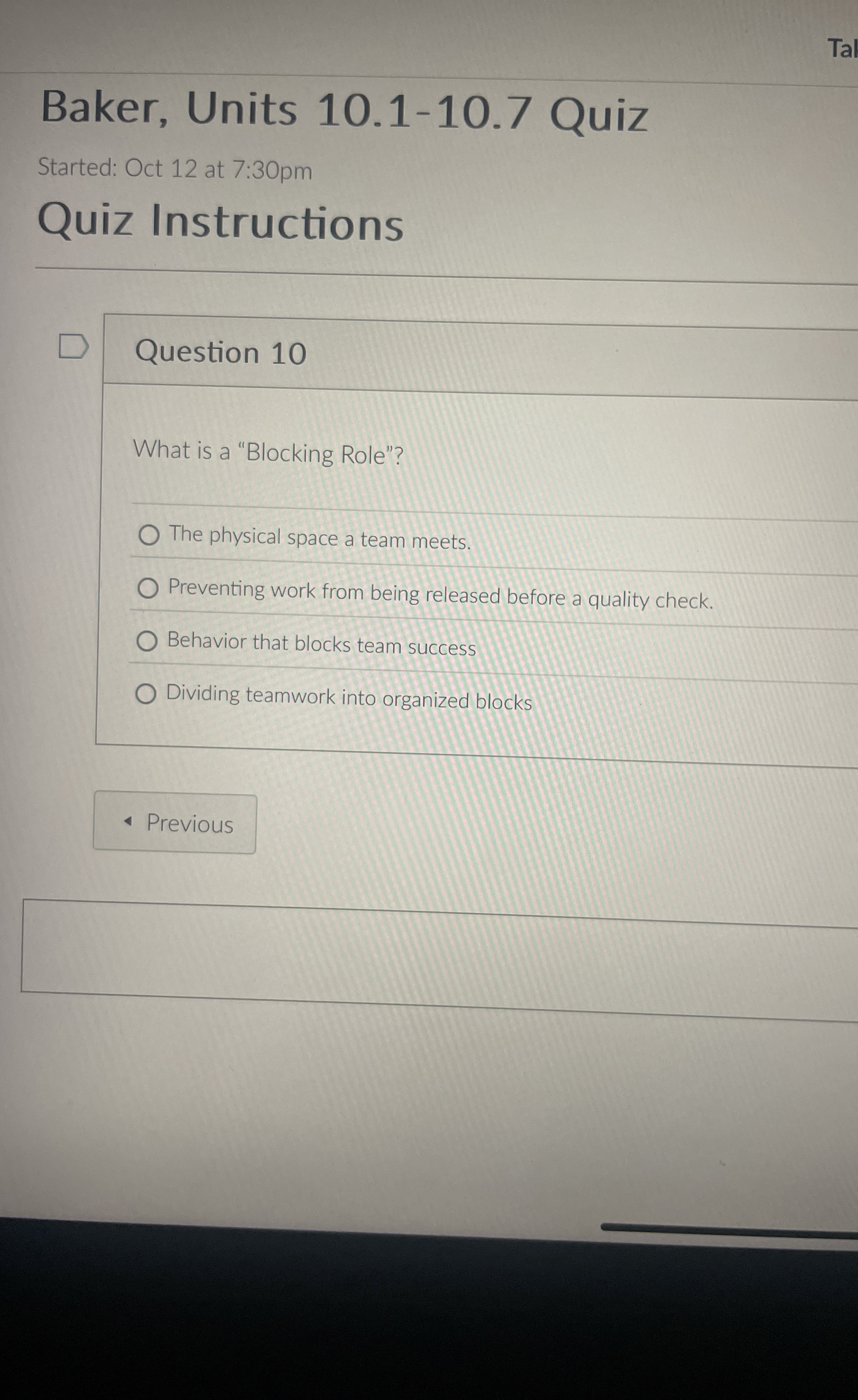  Question 10 What is a "Blocking Role"? The physical space a