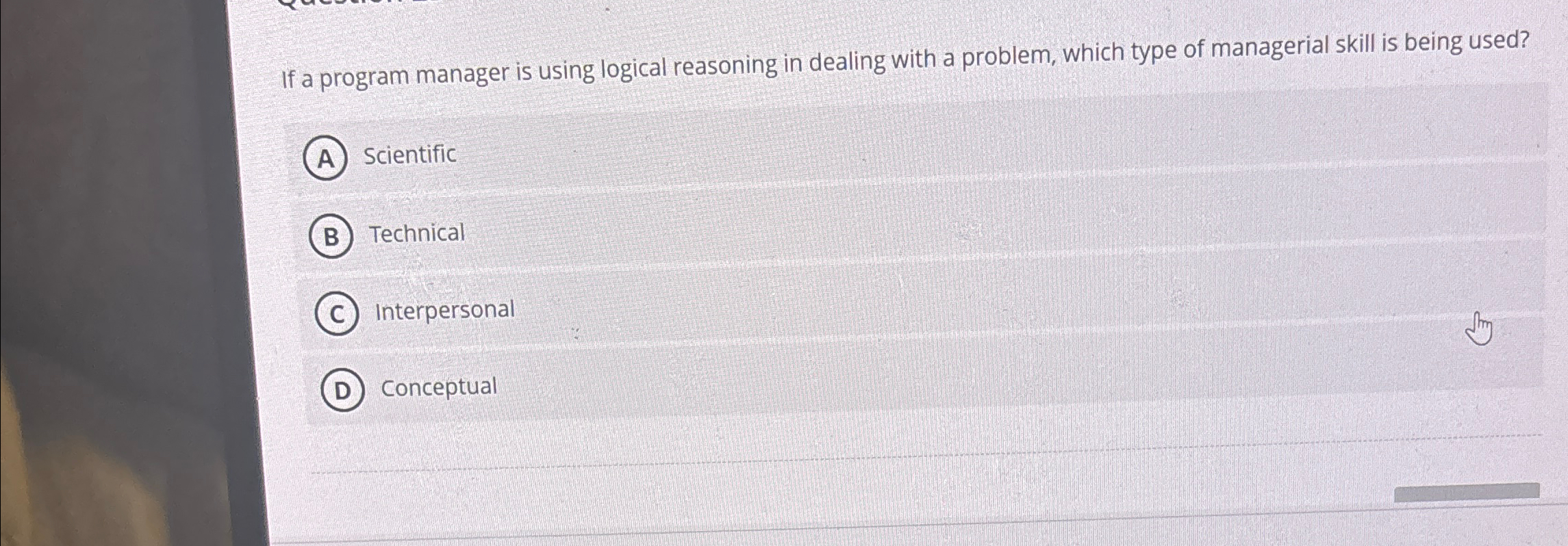  If a program manager is using logical reasoning in dealing with