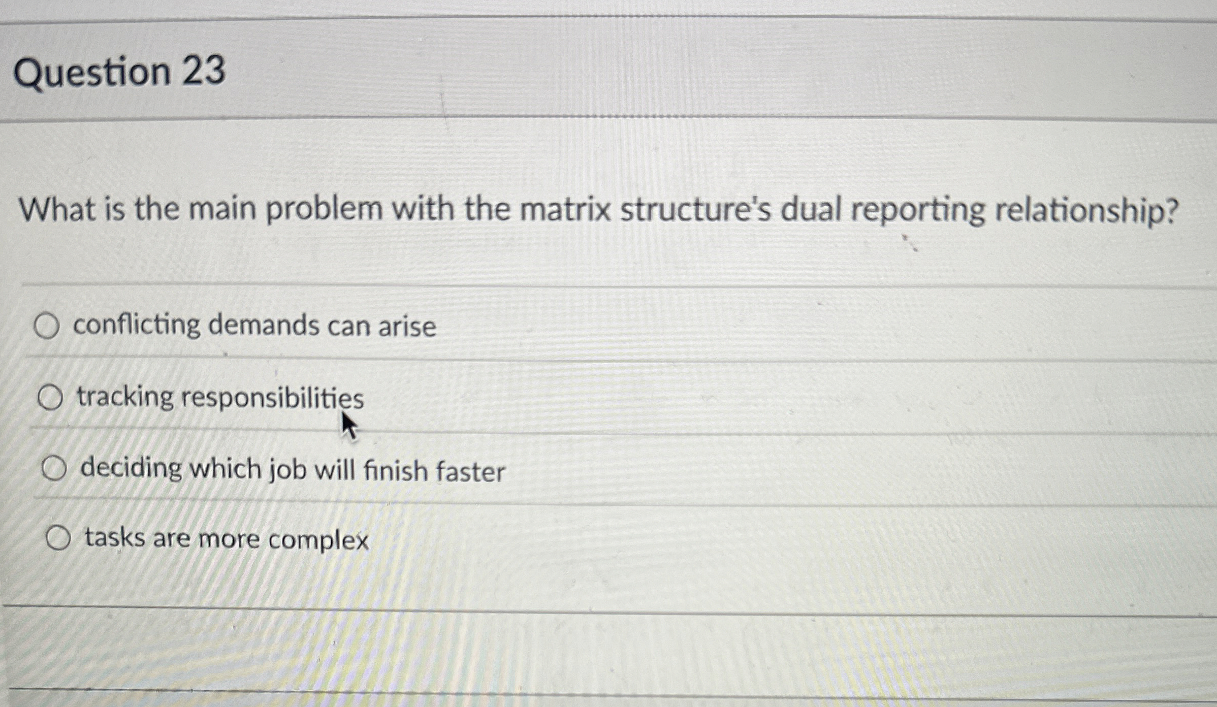  Question 23 What is the main problem with the matrix structure's