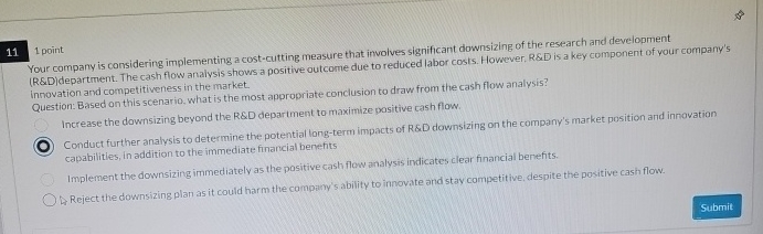  111 point Your company is considering implementing a cost-cutting measure that