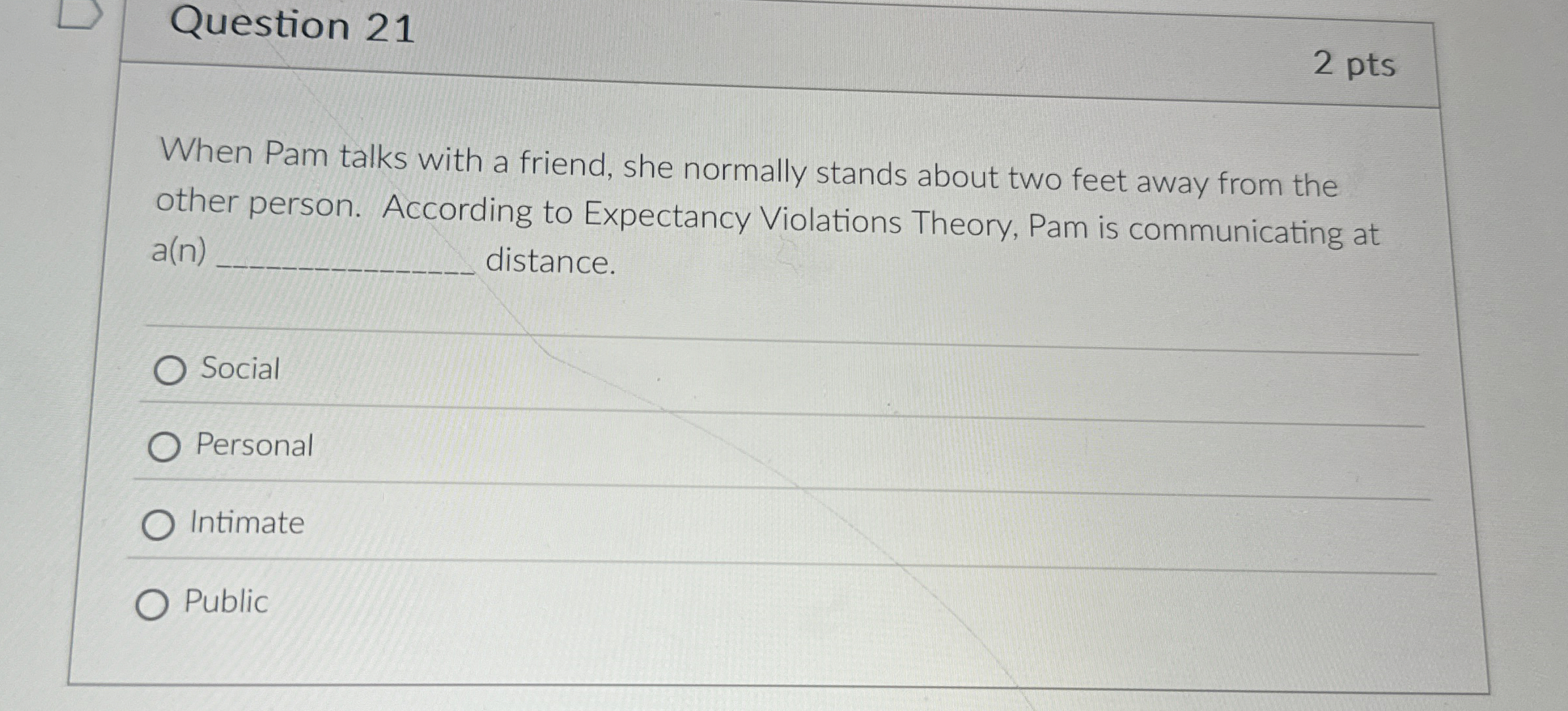  Question 21 When Pam talks with a friend, she normally stands
