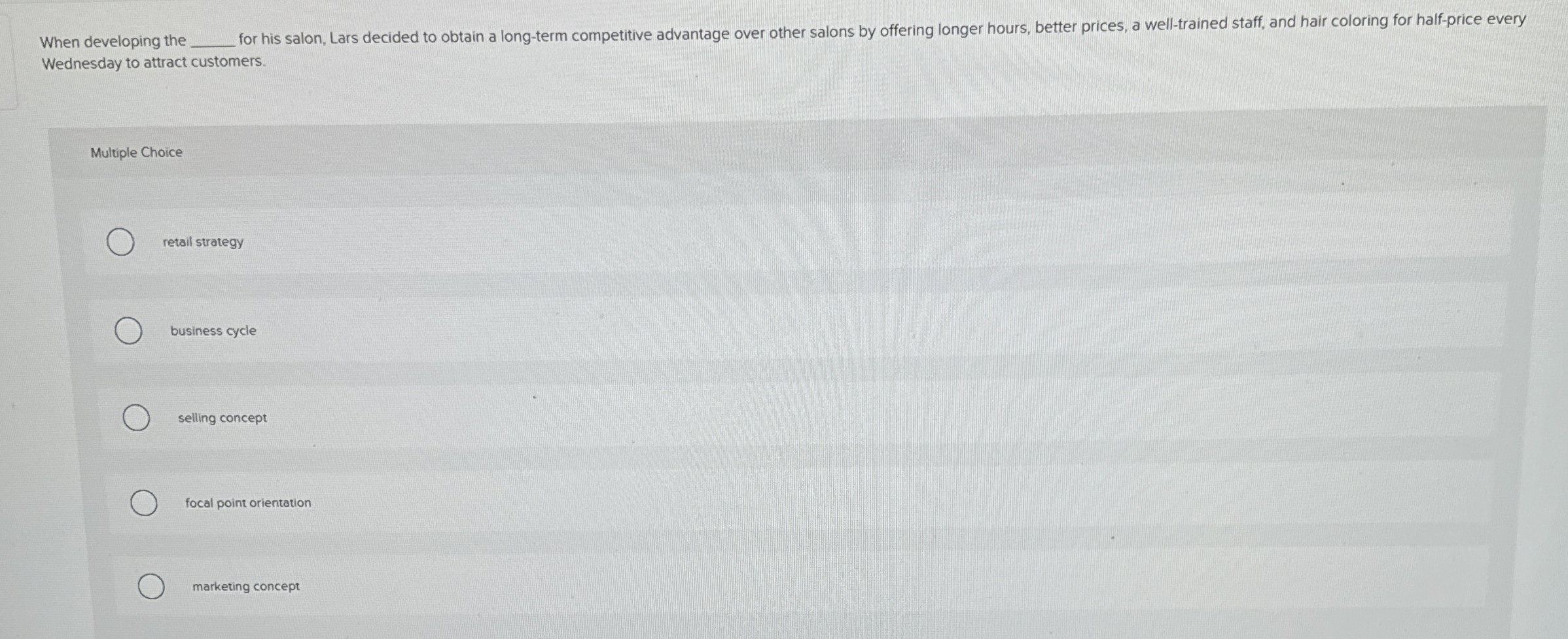  When developing the q, for his salon, Lars decided to obtain