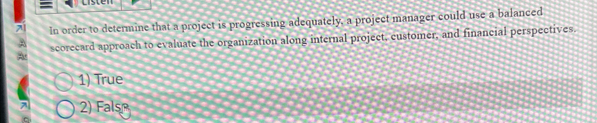  In order to determine that a project is progressing adequately, a
