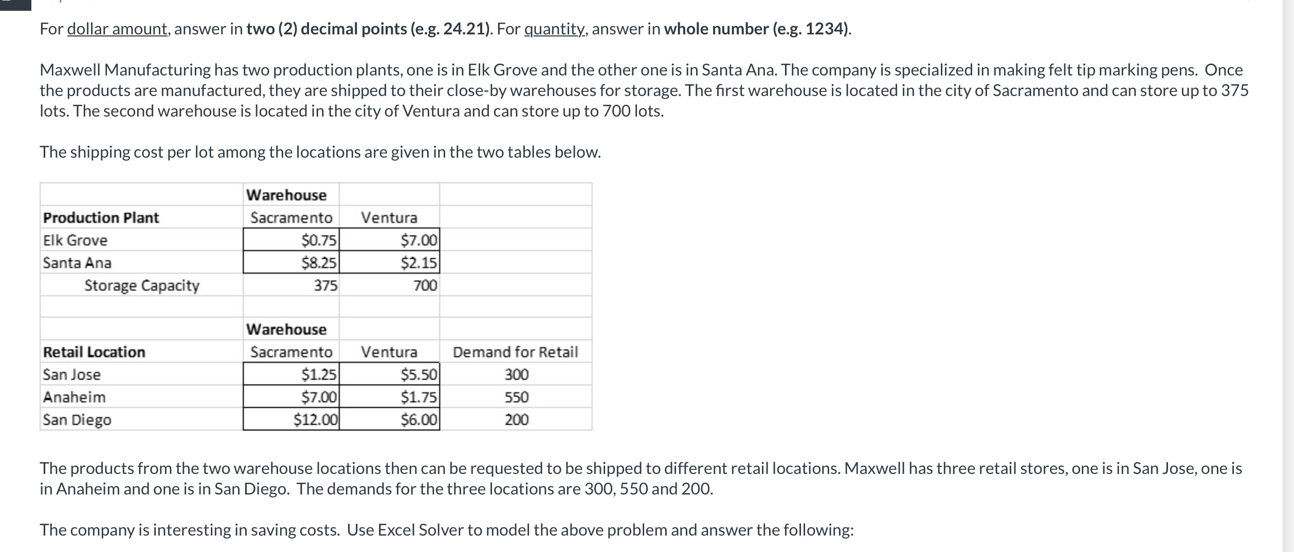 Please Answer ALL QUESTIONS correctly :)) For dollar amount, answer in two