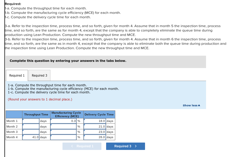 Required: 1-a. Compute the throughput time for each month. 1-b. Compute