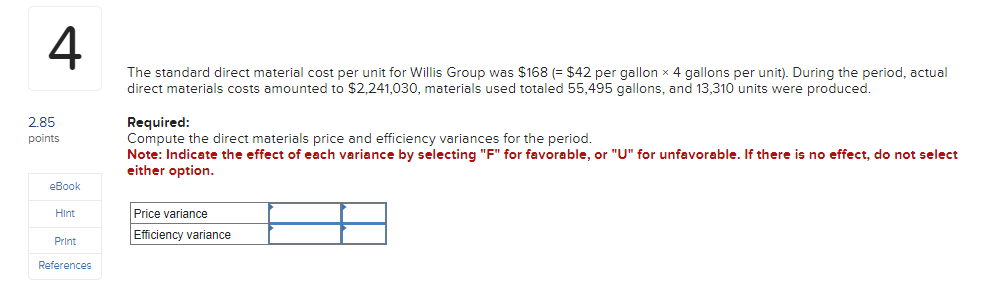 Need help. 4 The standard direct material cost per unit for Willis