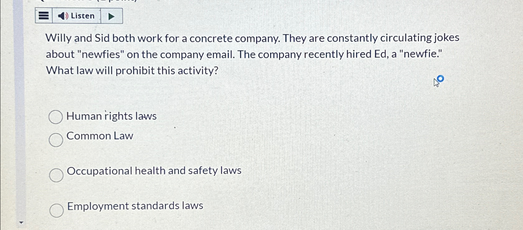  Listen Willy and Sid both work for a concrete company. They