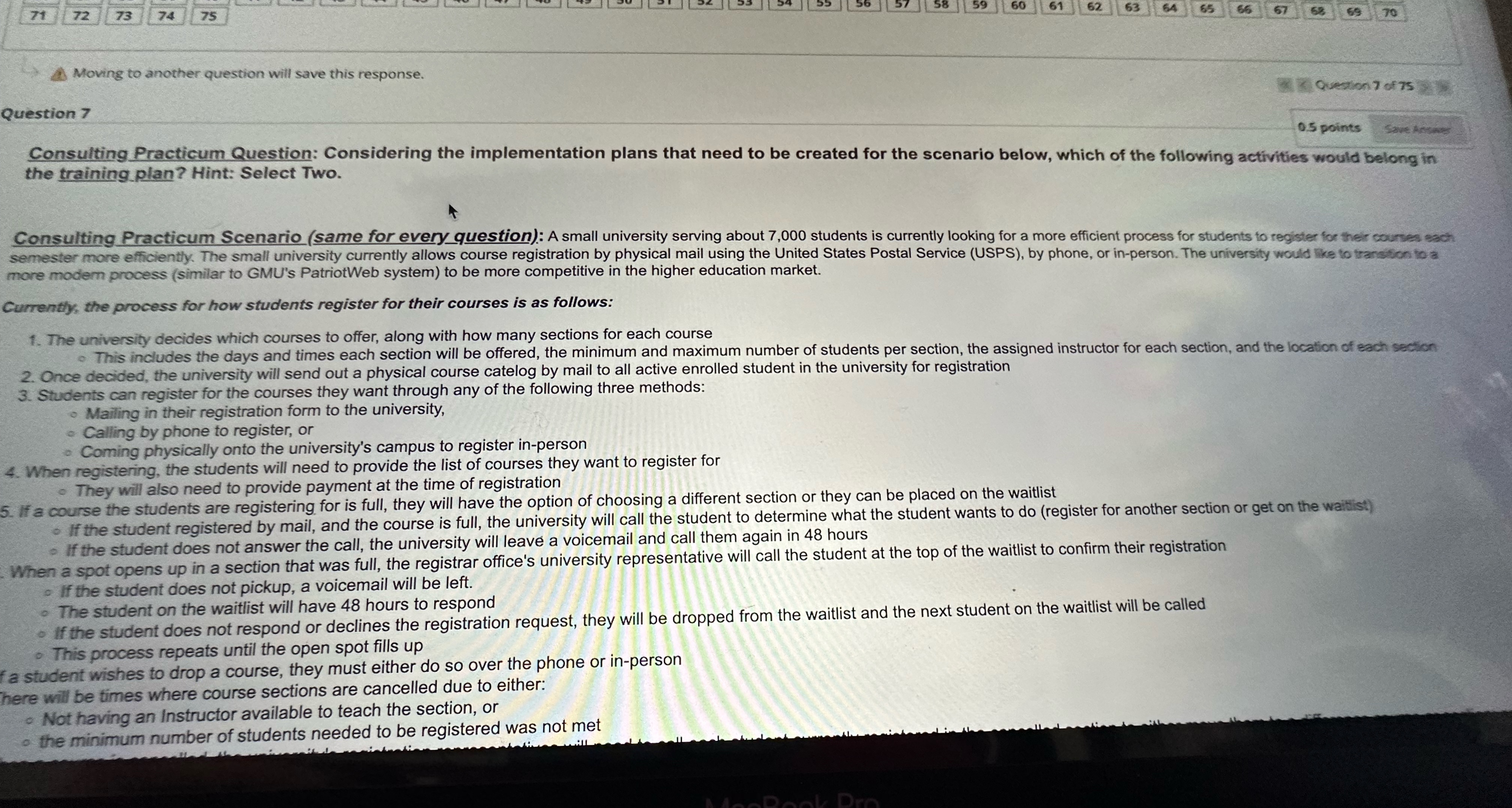  71 72 73 74 75 Moving to another question will save