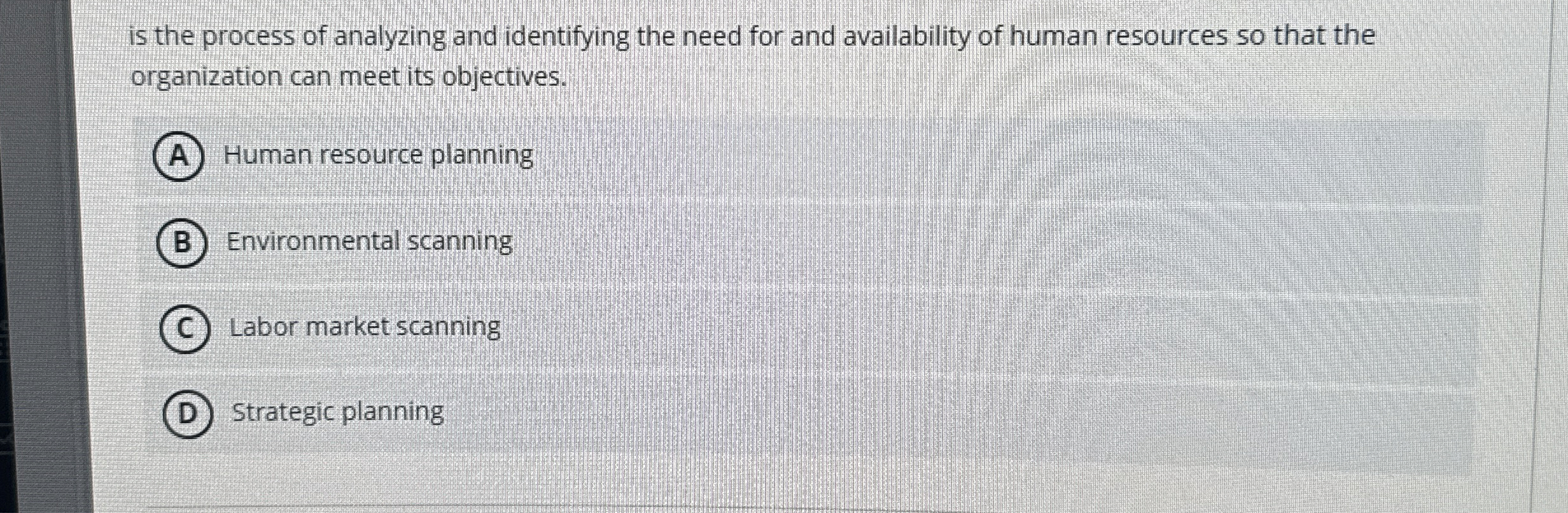  is the process of analyzing and identifying the need for and