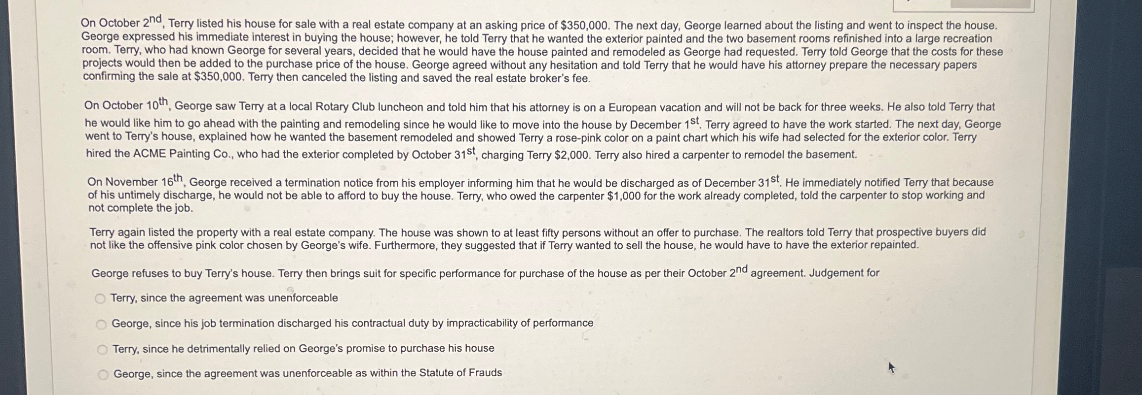  On October 2nd, Terry listed his house for sale with a