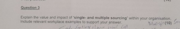  Question 3 Explain the value and impact of 'single-and multiple sourcing'