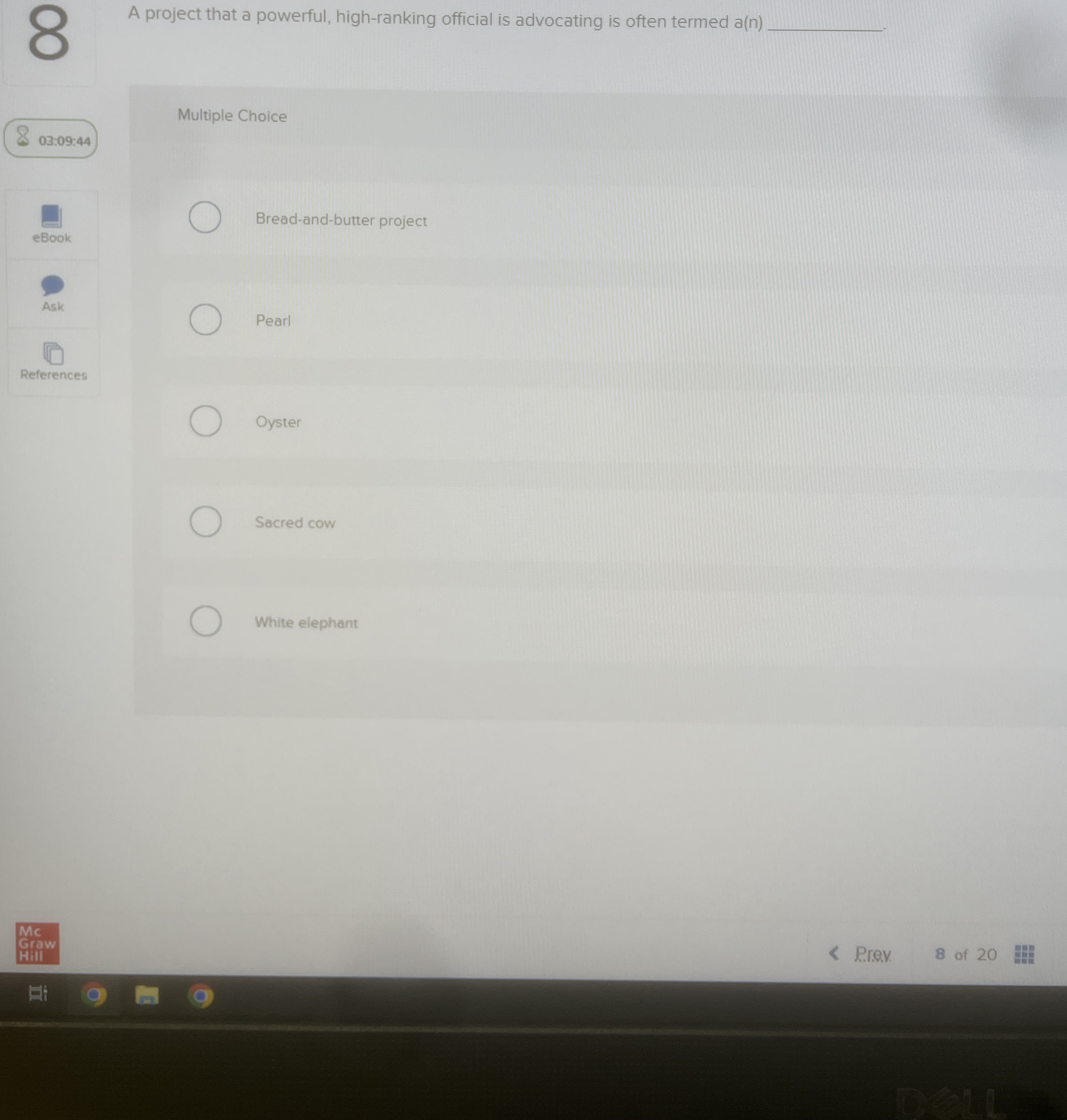  A project that a powerful, high-ranking official is advocating is often