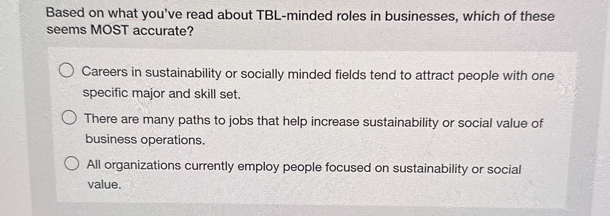  Based on what you've read about TBL-minded roles in businesses, which