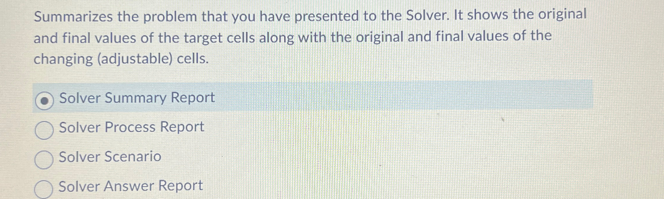  Summarizes the problem that you have presented to the Solver. It