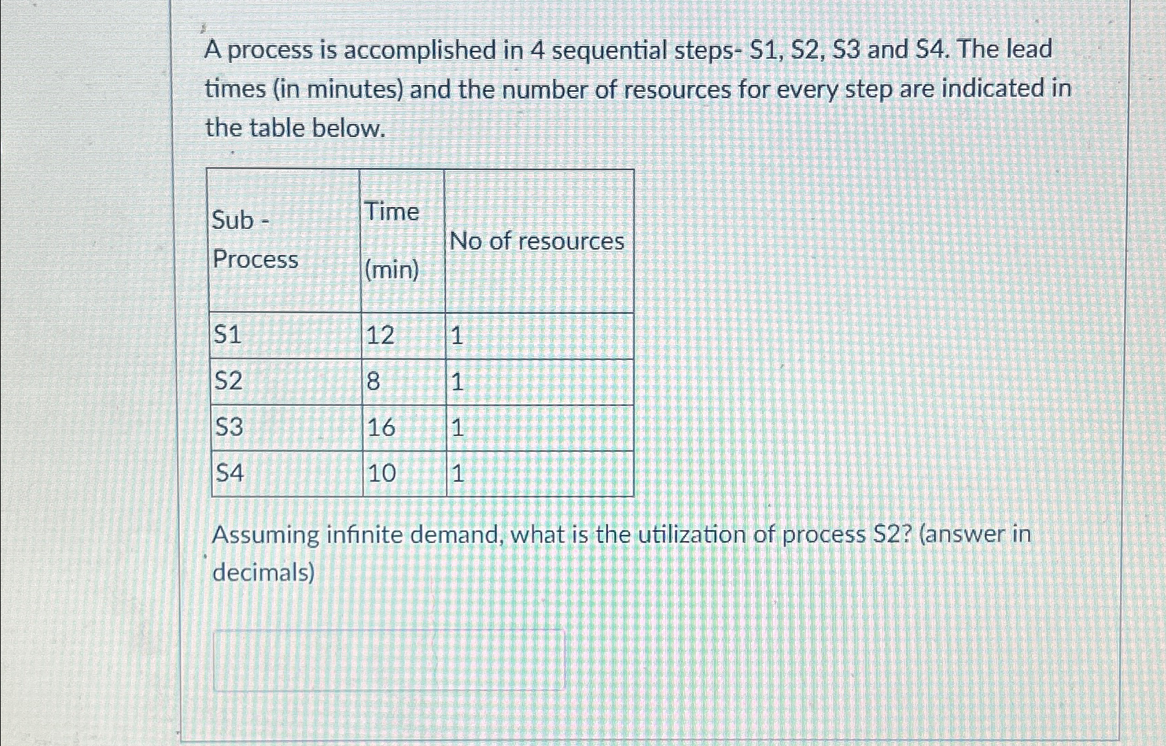  A process is accomplished in 4 sequential steps- $1,$2,$3 and $4.