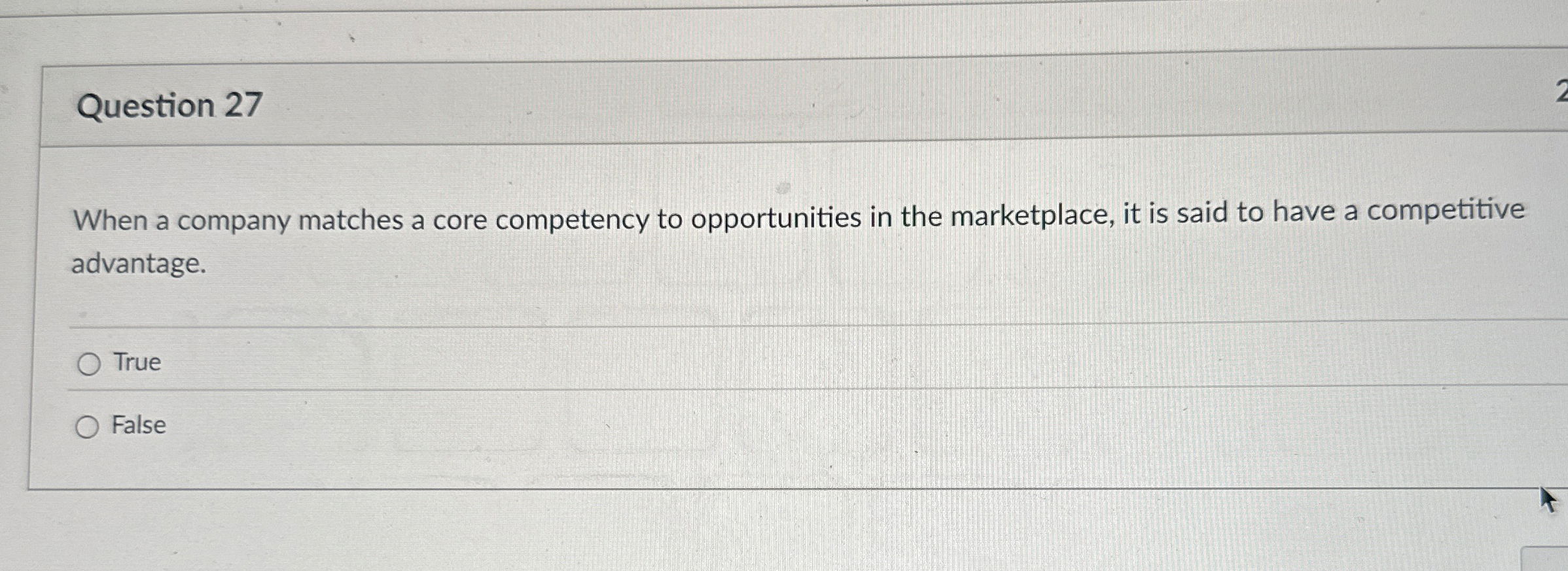  Question 27 When a company matches a core competency to opportunities