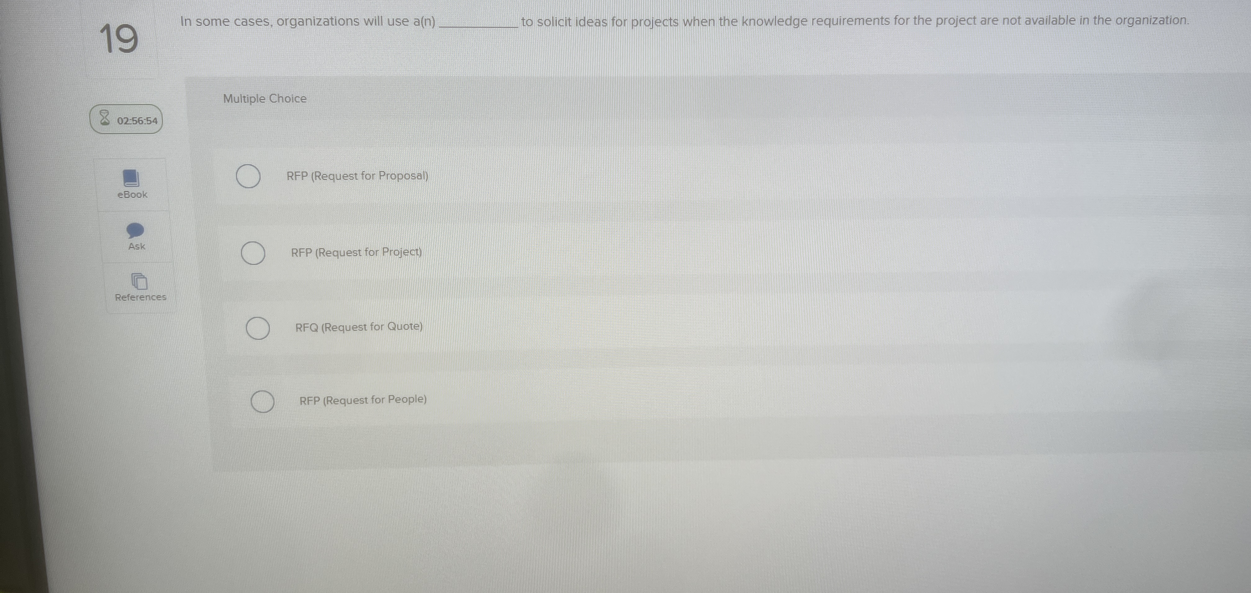  19 In some cases, organizations will use a(n)q, to solicit ideas