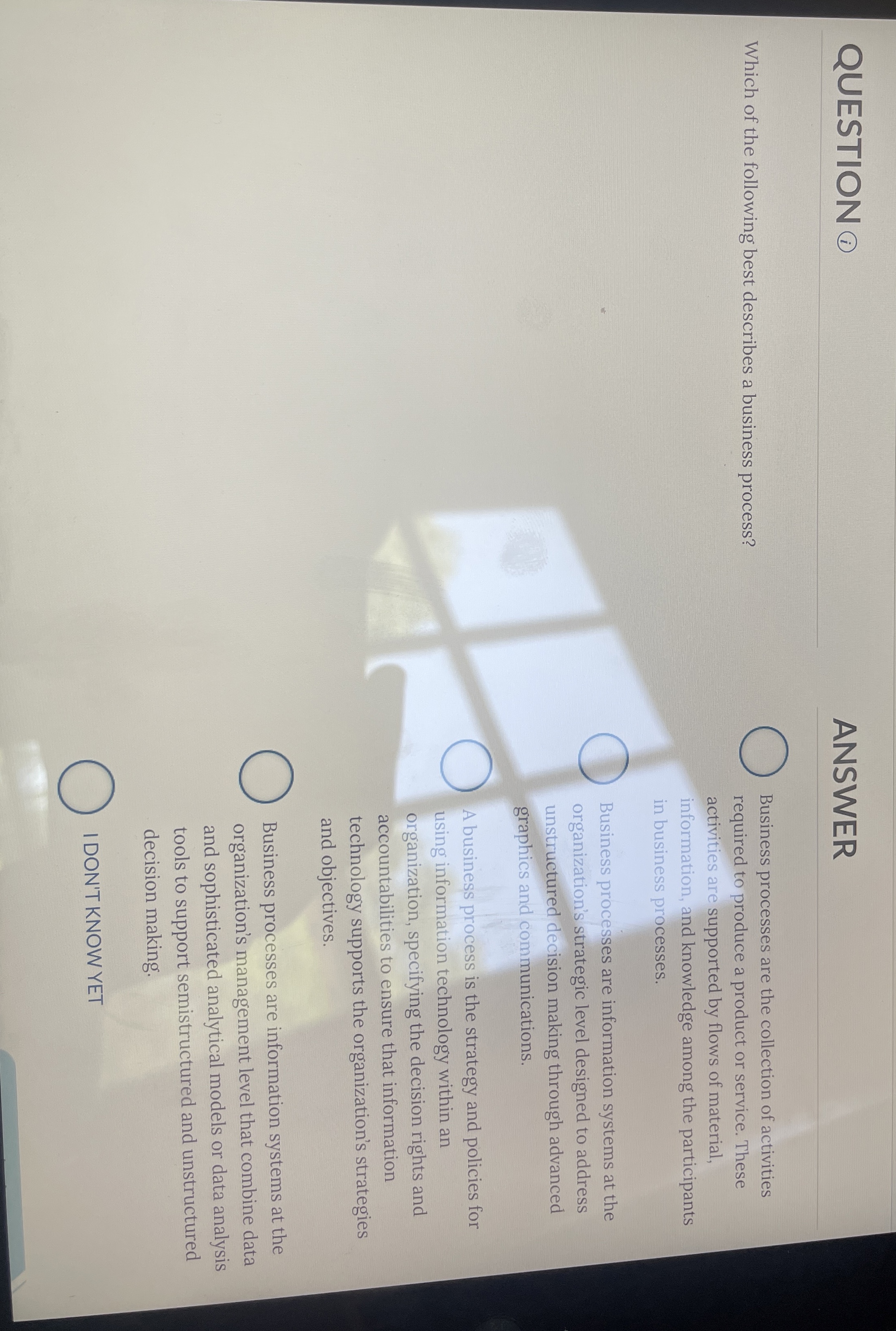  QUESTION (i) ANSWER Business processes are the collection of activities Which