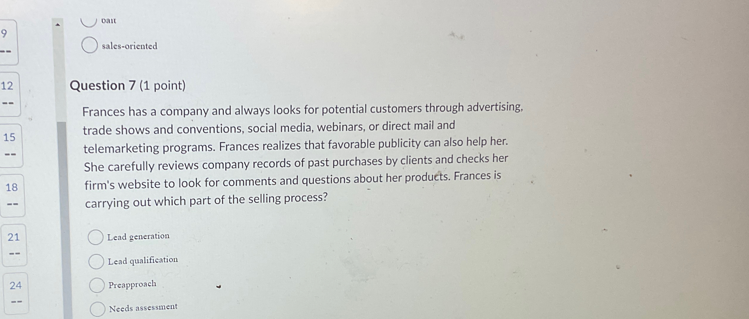  sales-oriented Question 7(1 point) Frances has a company and always looks