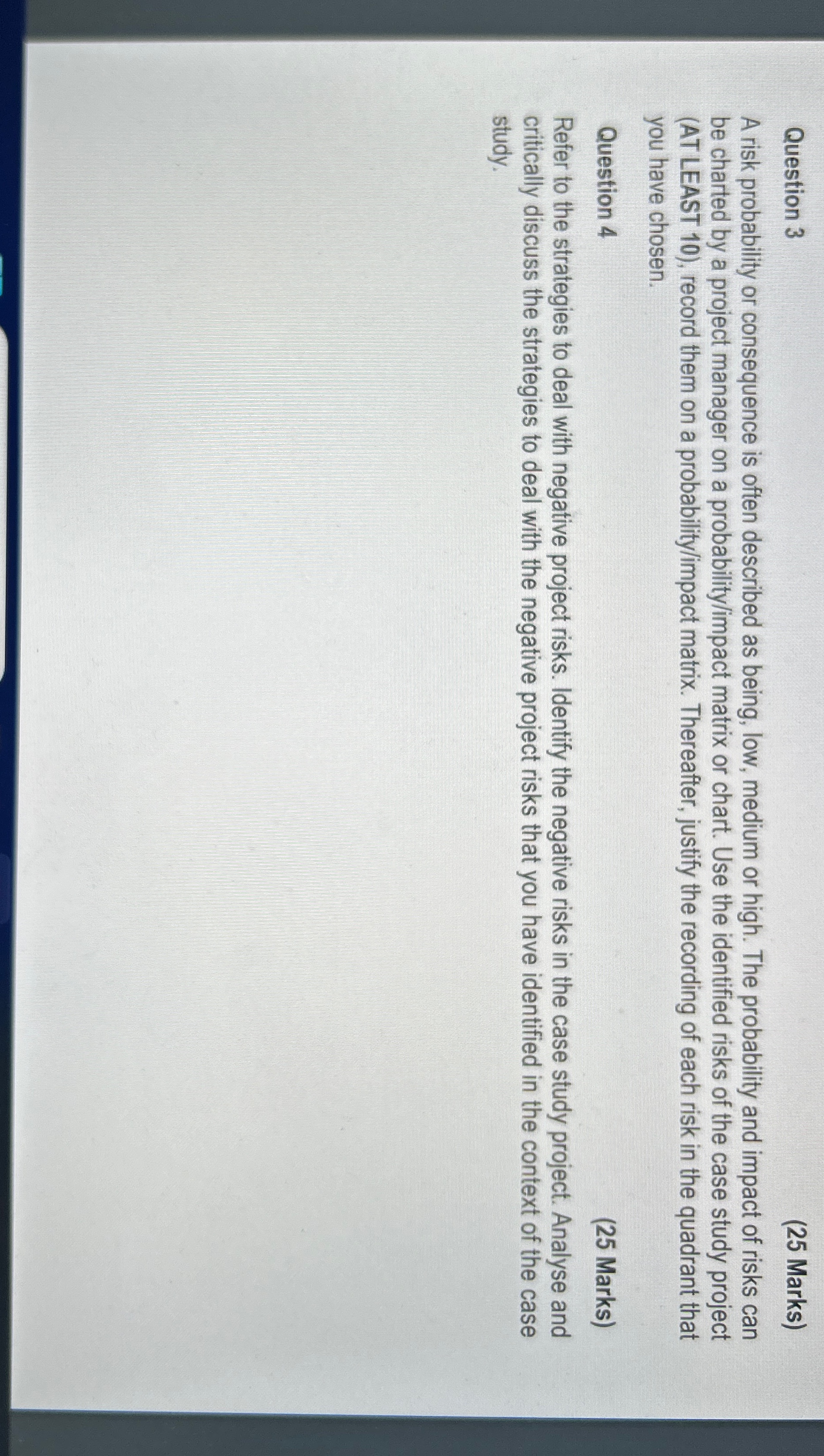  Question 3 (25 Marks) A risk probability or consequence is often