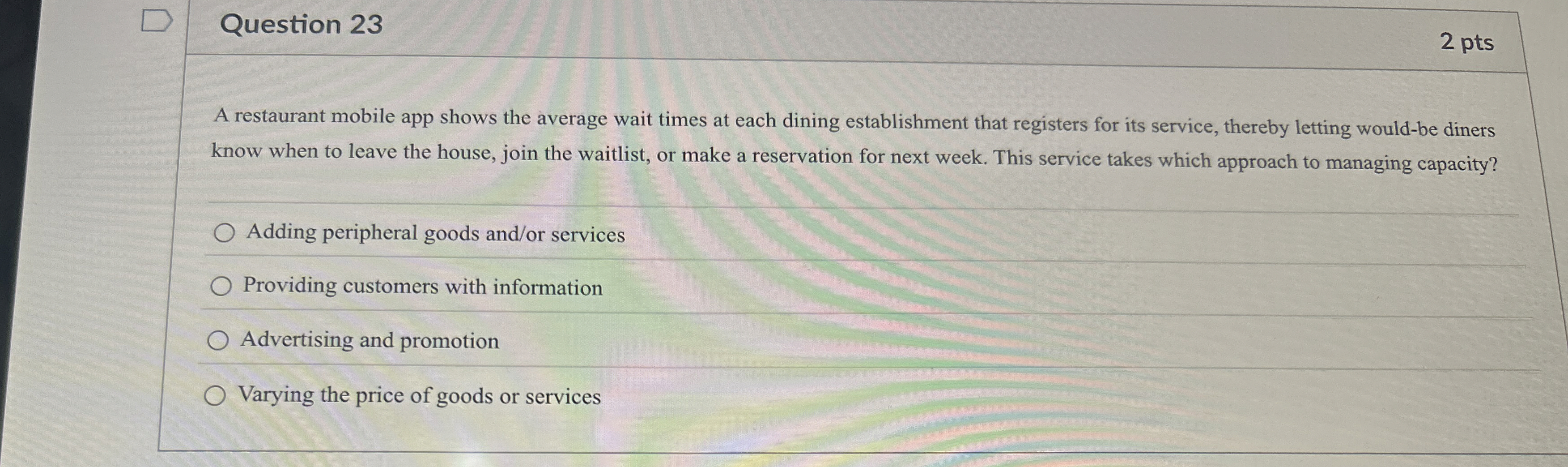  Question 23 A restaurant mobile app shows the average wait times