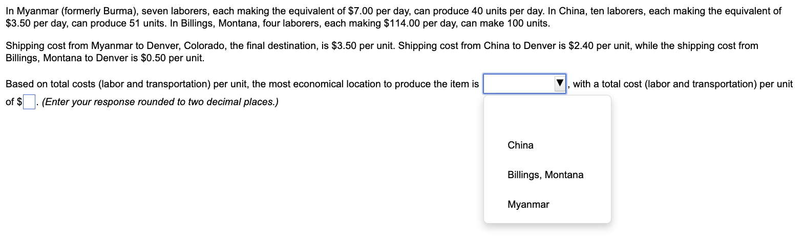  In Myanmar (formerly Burma), seven laborers, each making the equivalent of