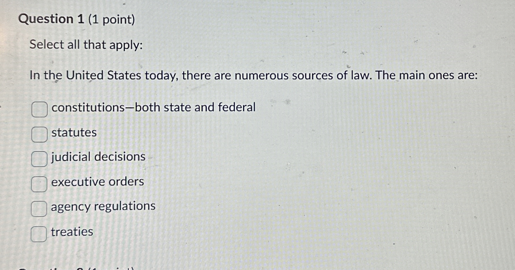  Question 1(1 point) Select all that apply: In the United States