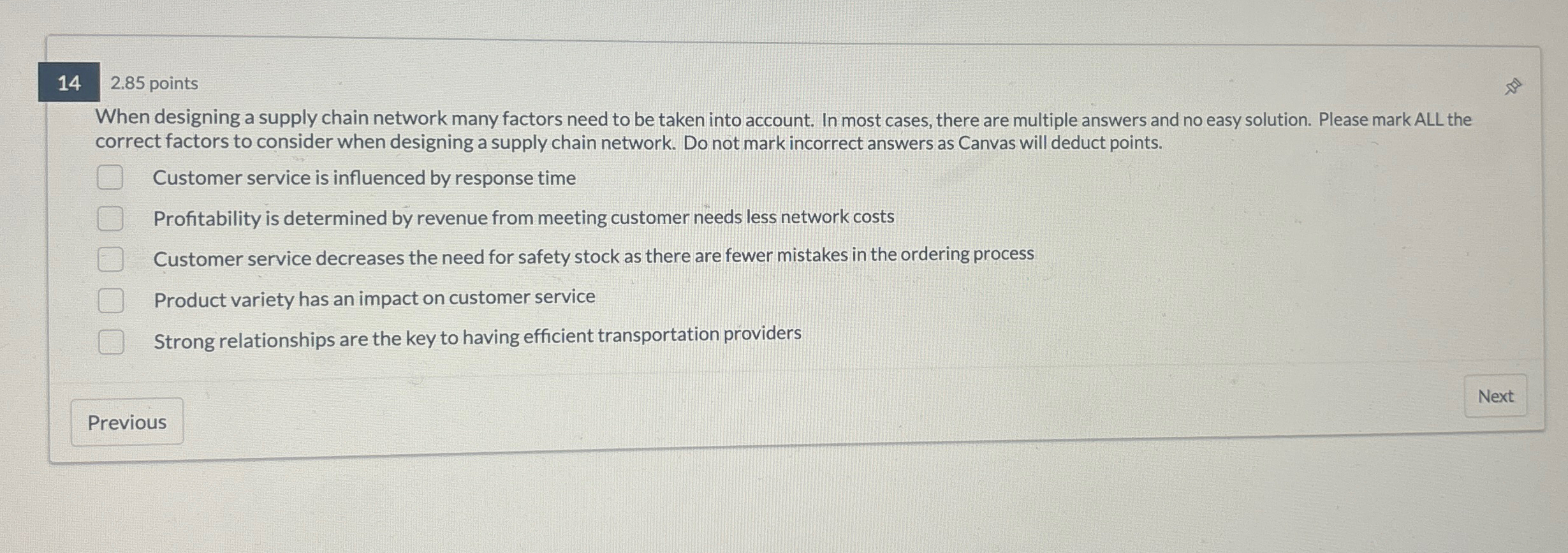  2.85 points When designing a supply chain network many factors need