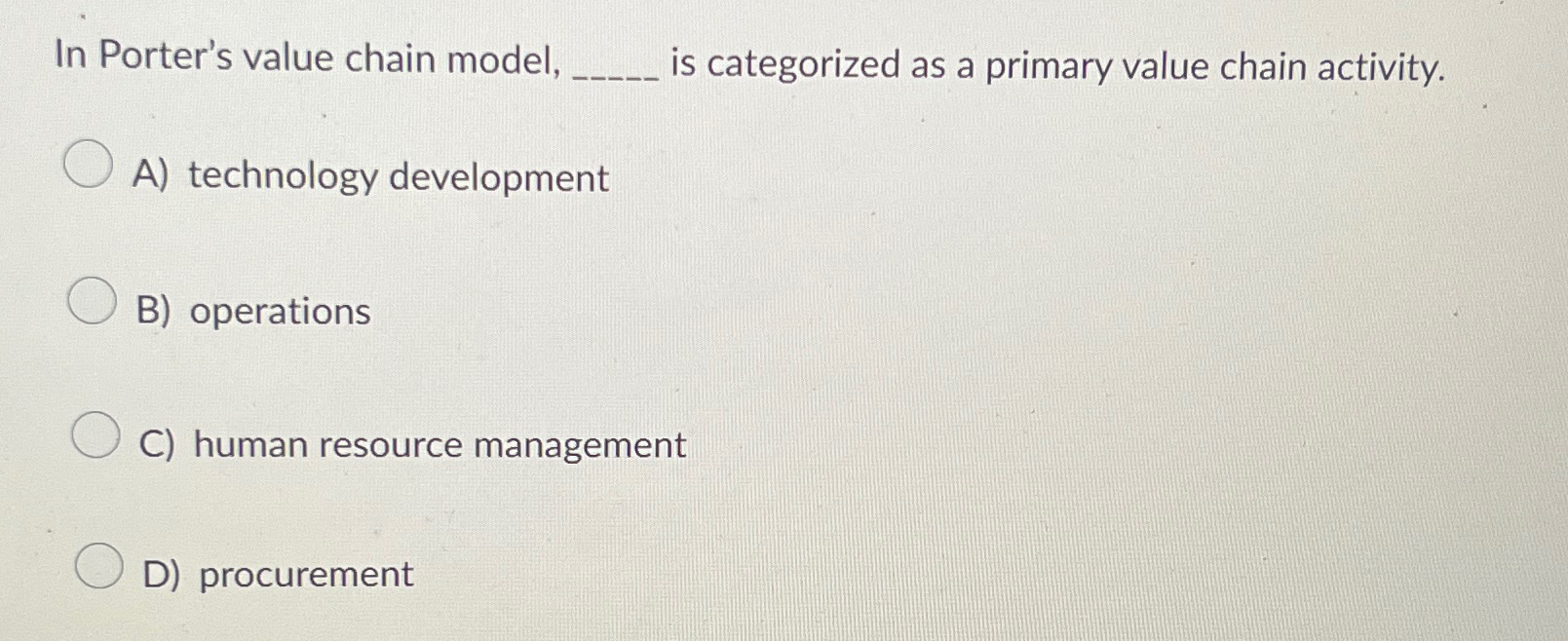  In Porter's value chain model, is categorized as a primary value