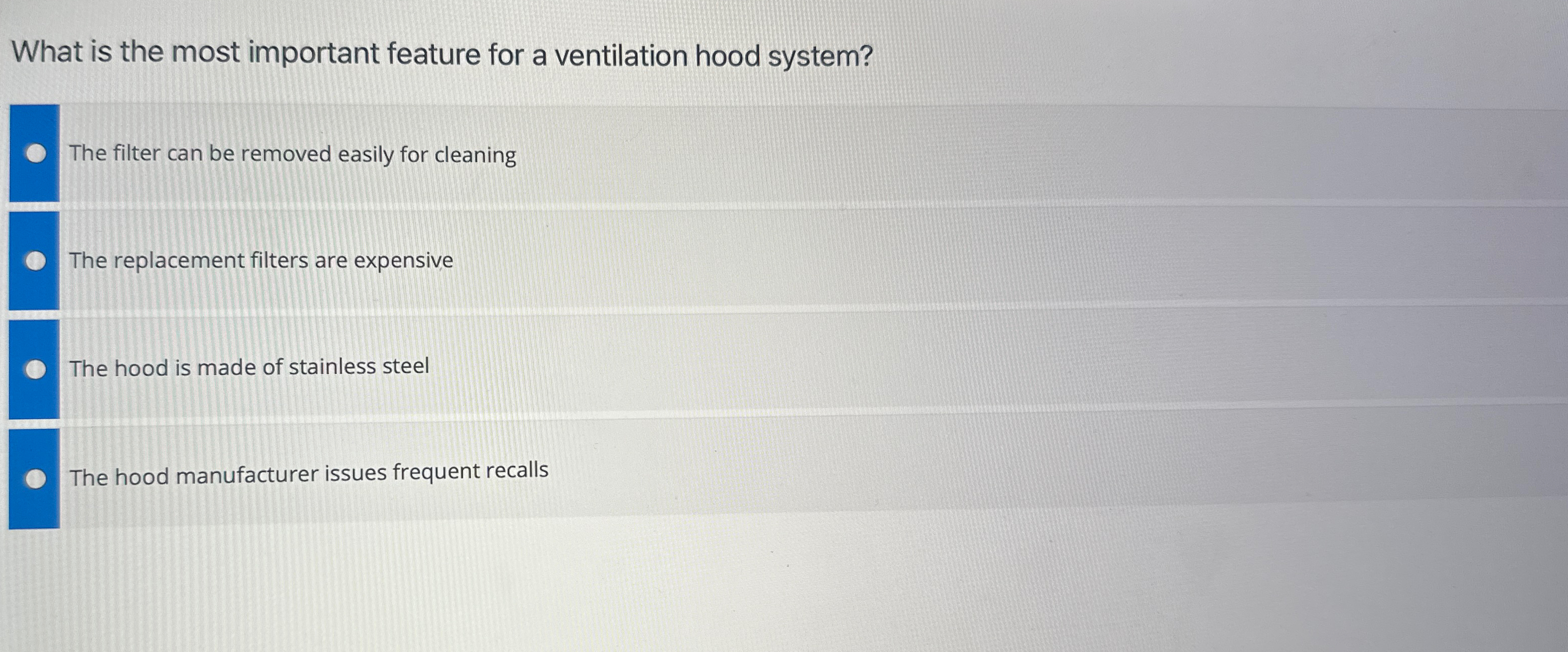  What is the most important feature for a ventilation hood system?