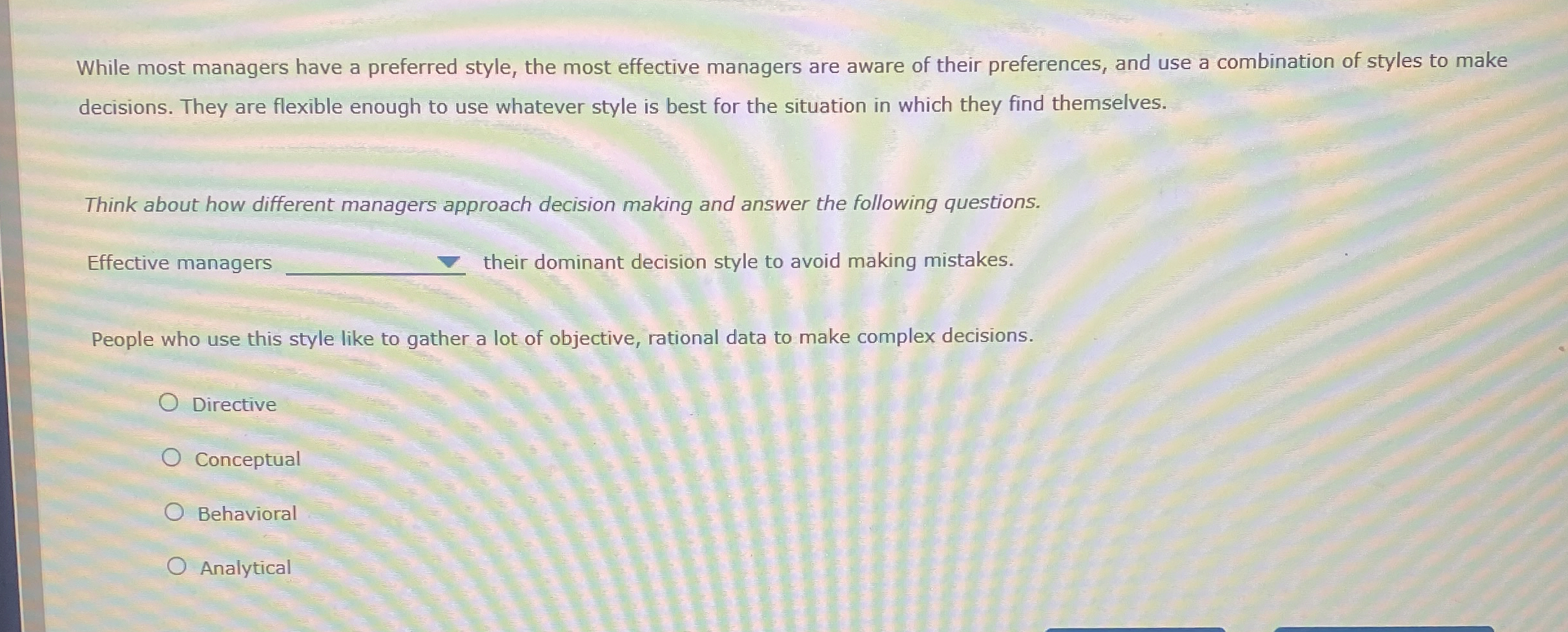  While most managers have a preferred style, the most effective managers
