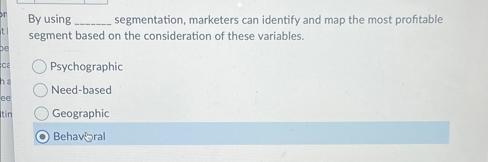  By using q, segmentation, marketers can identify and map the most