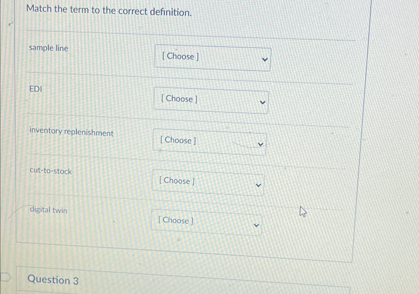 Match the term to the correct definition. sample line EDI inventory