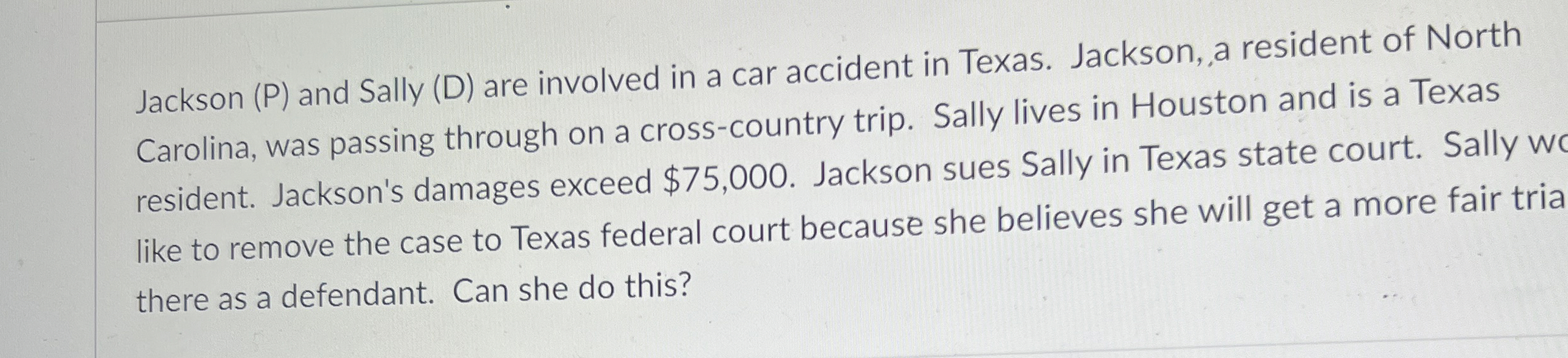  Jackson (P) and Sally (D) are involved in a car accident
