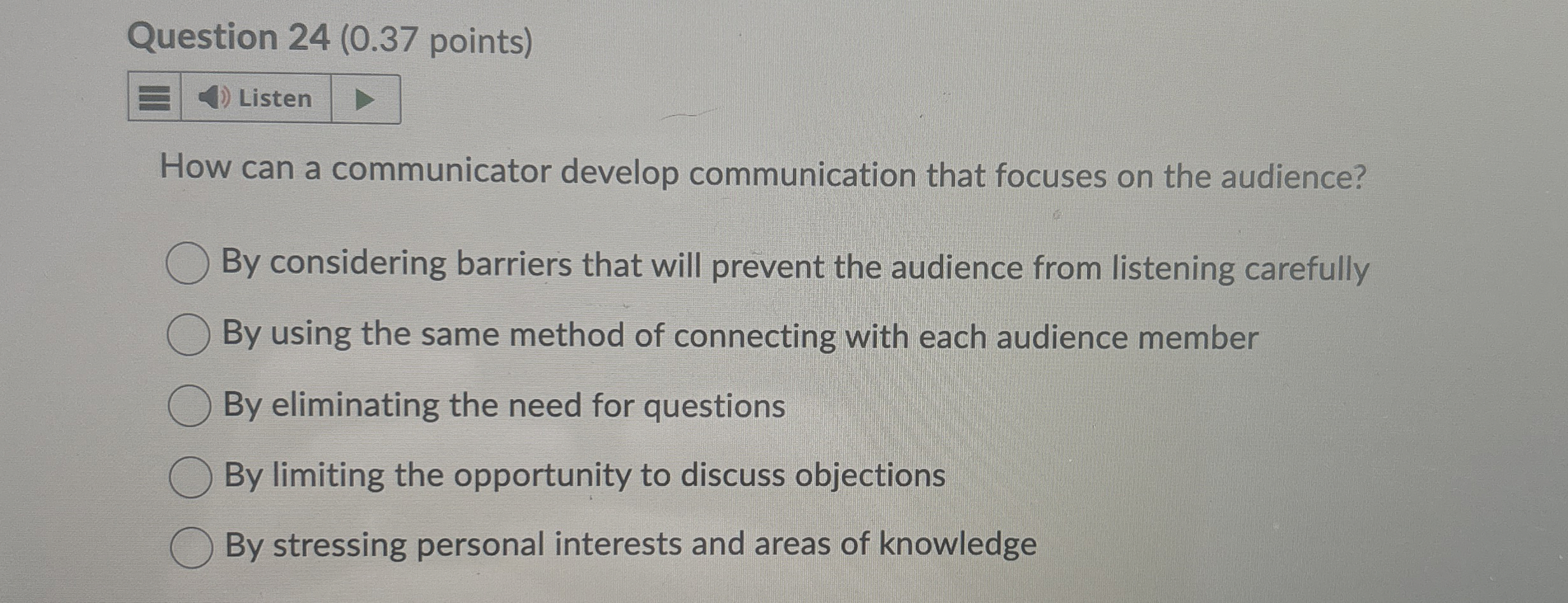  Question 24(0.37 points) How can a communicator develop communication that focuses