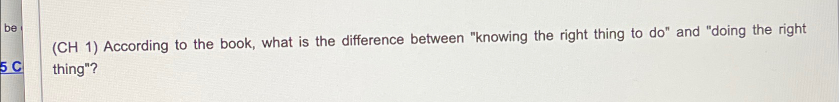  1) According to the book, what is the difference between "knowing