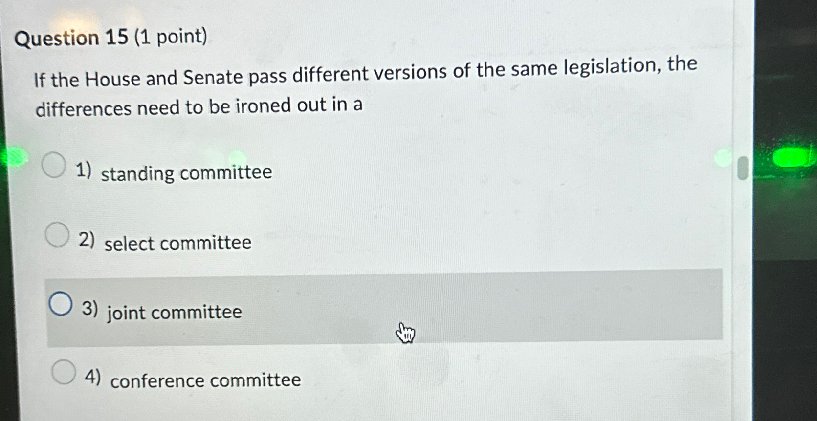 Question 15(1 point) If the House and Senate pass different versions