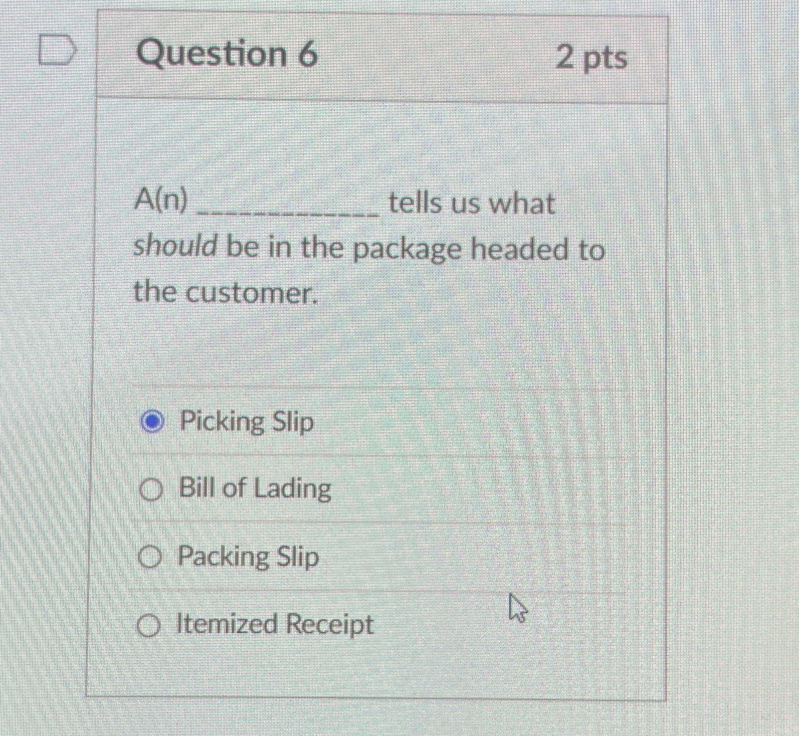  Question 6 2 pts A(n) tells us what should be in