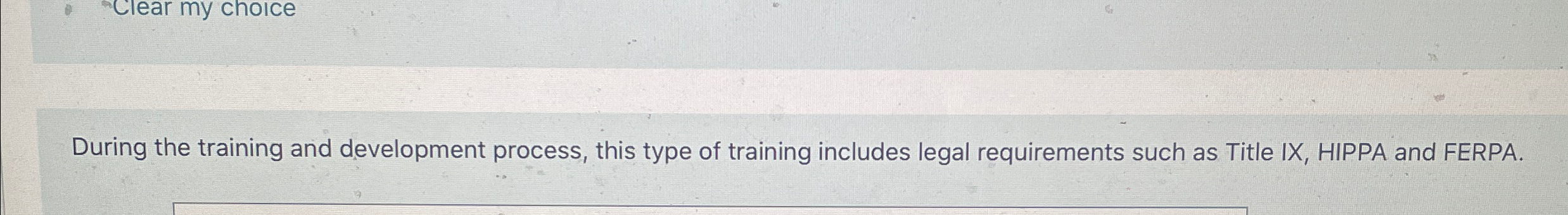  During the training and development process, this type of training includes