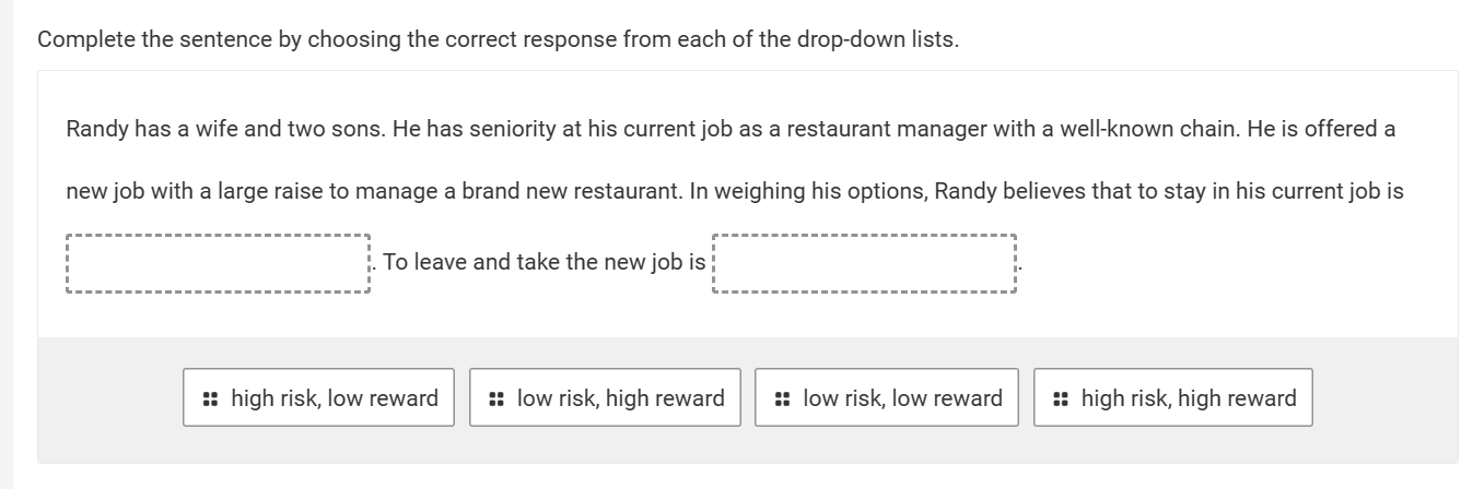  Complete the sentence by choosing the correct response from each of