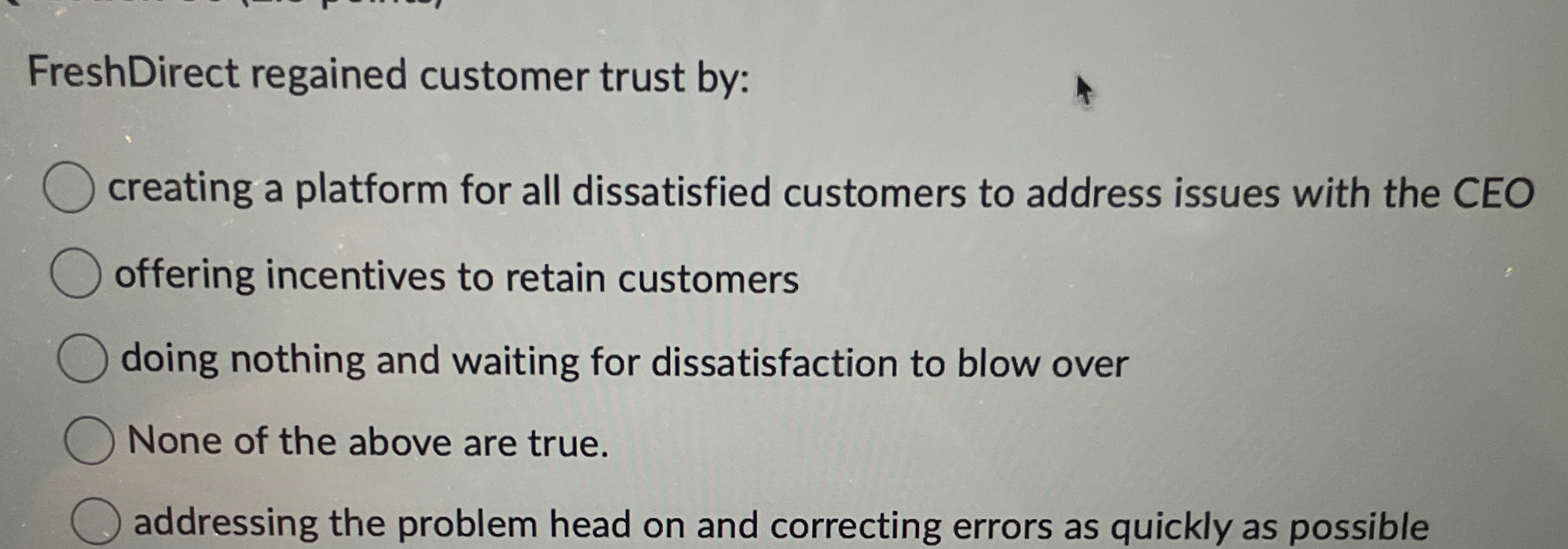  FreshDirect regained customer trust by: creating a platform for all dissatisfied