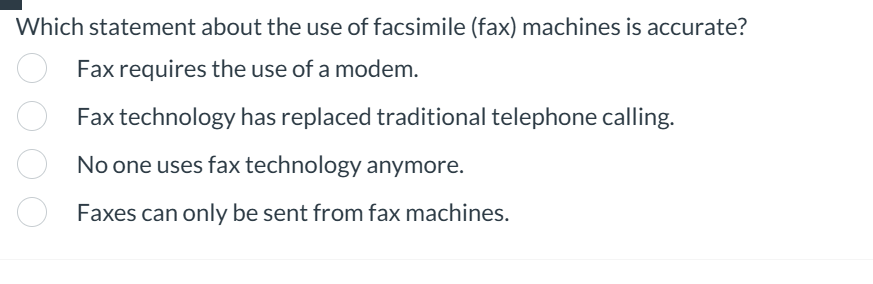  Which statement about the use of facsimile (fax) machines is accurate?
