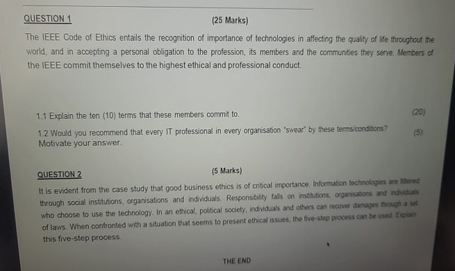  QUESTION 1 (25 Marks) The IEEE Code of Ethics entails the
