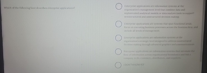  Enterprose applications are information systems at the organization's management level that