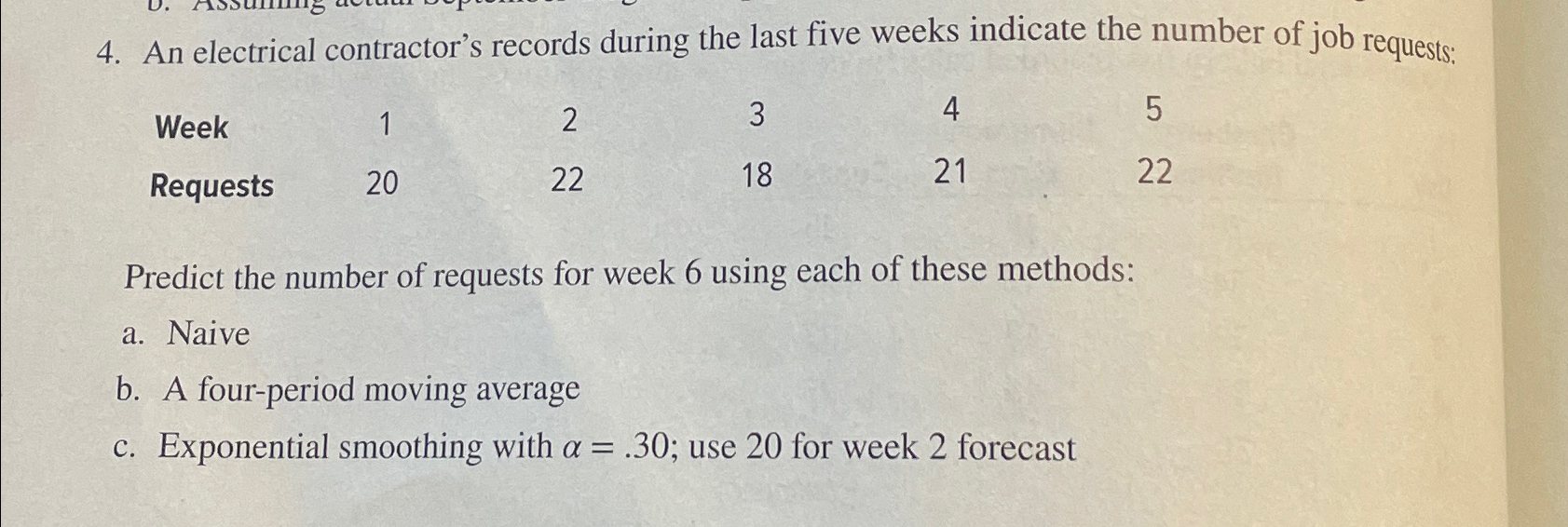  An electrical contractor's records during the last five weeks indicate the