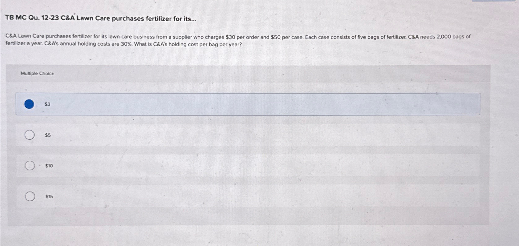  TB MC Qu.12-23 C&A Lawn Care purchases fertilizer for its... C&A