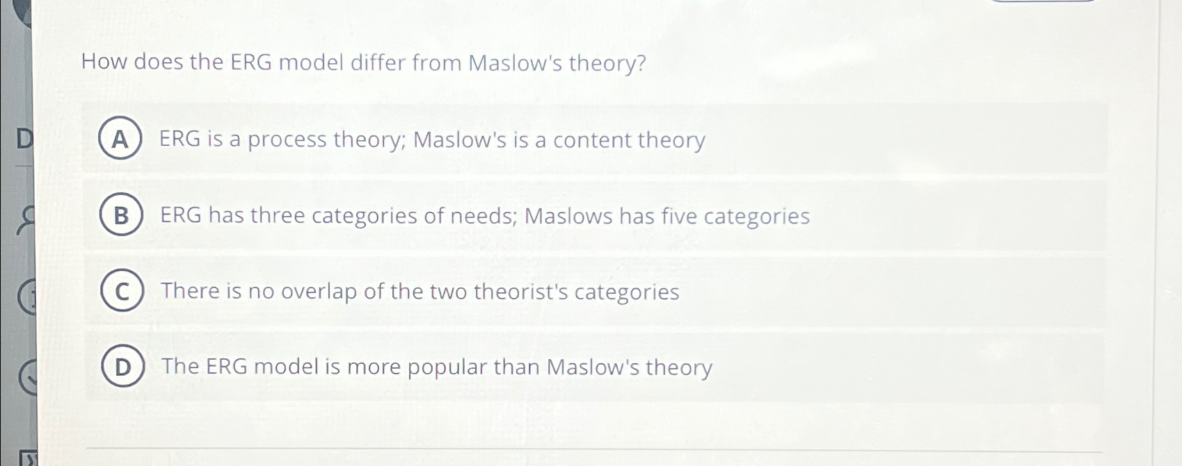  How does the ERG model differ from Maslow's theory? ERG is